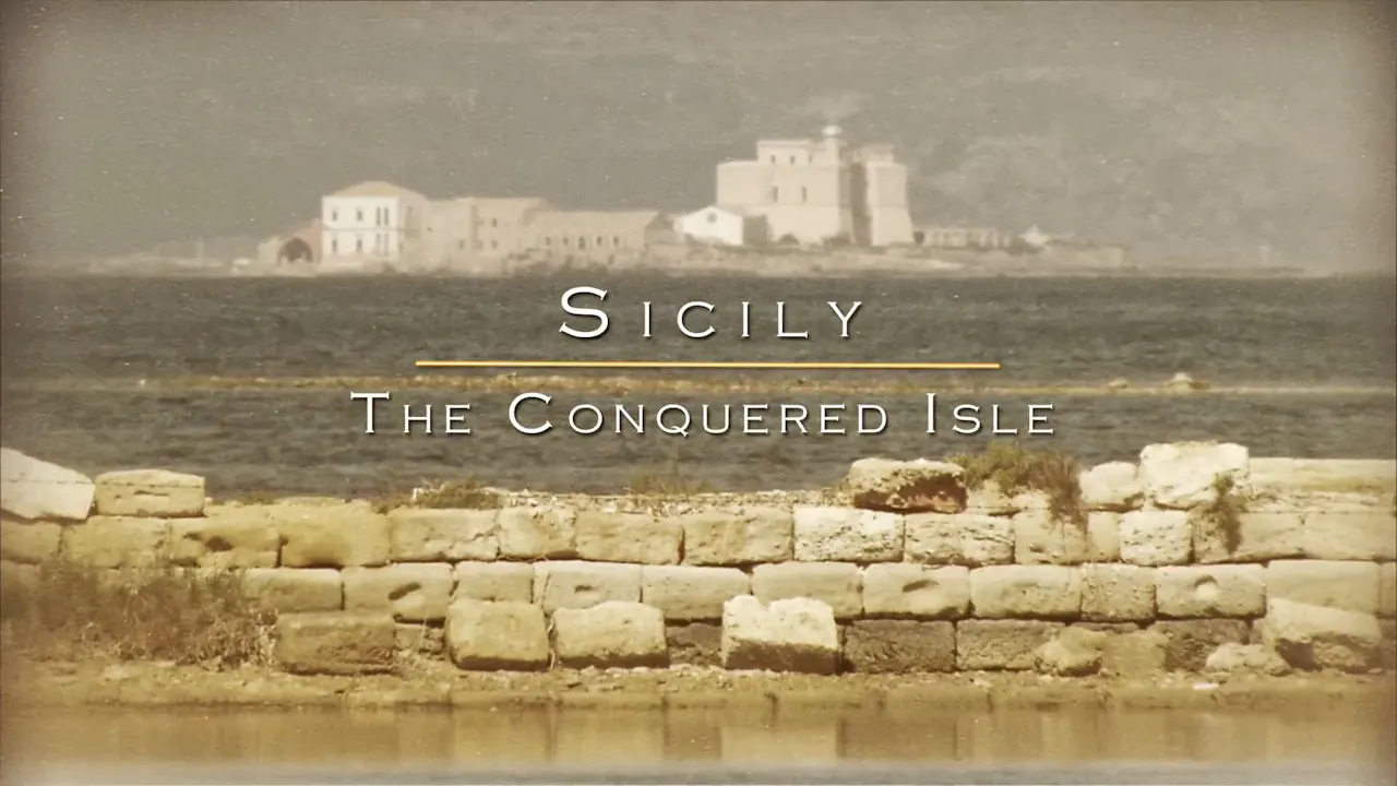 Sicily - The Conquered Isle - One Hour Episode