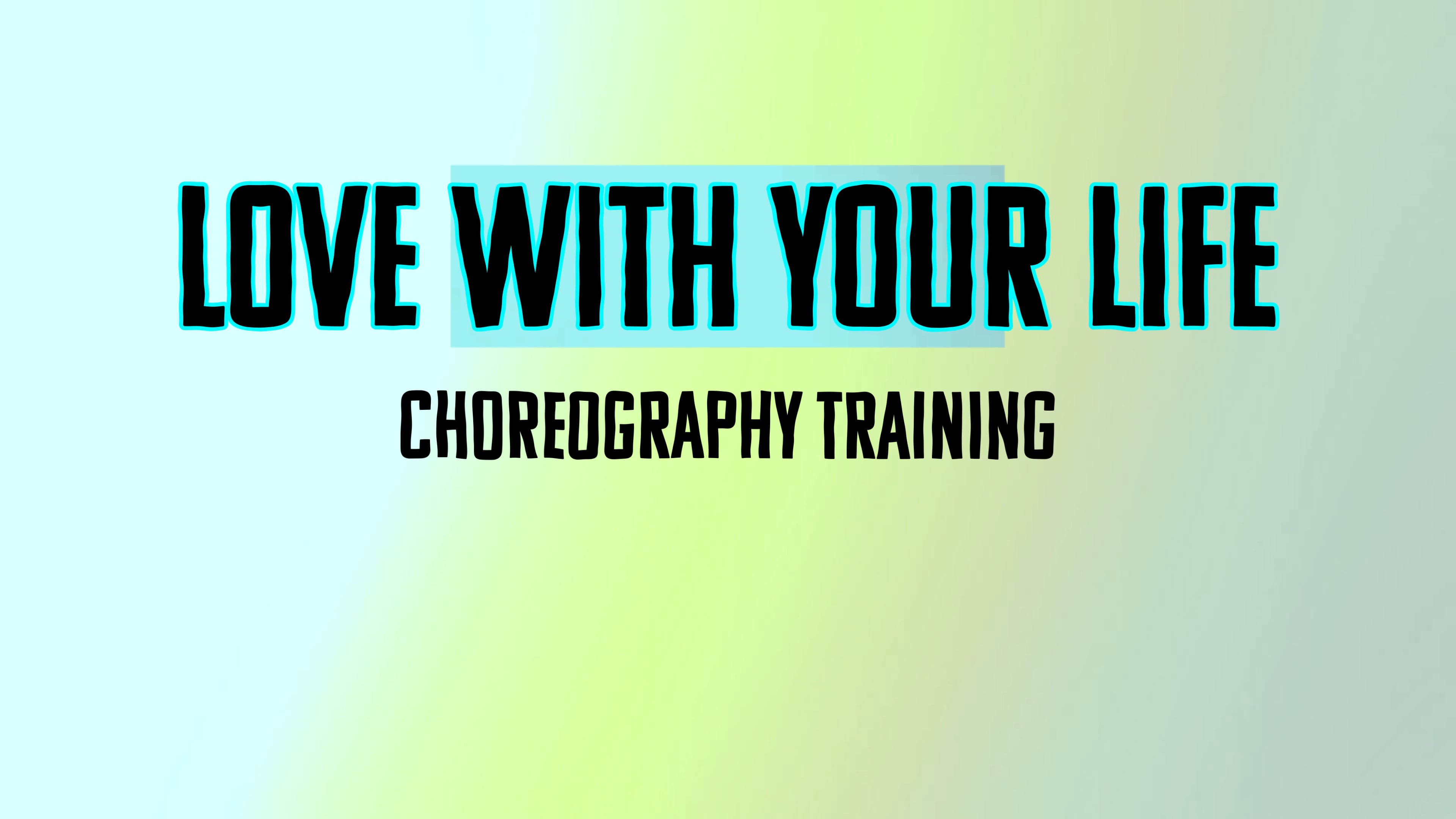 Love With Your Life Training