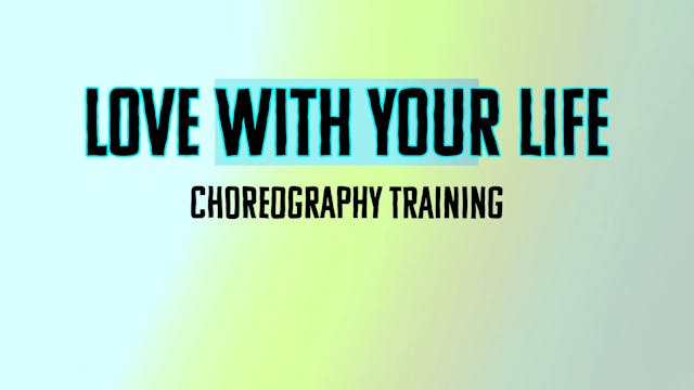 Love With Your Life Training