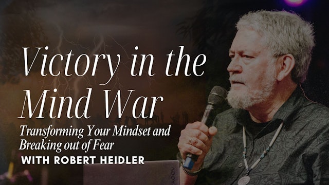 Victory in the Mind War - Robert Heidler (3/07)