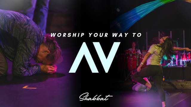 Shabbat: Worship Your Way To AV 6PM (...