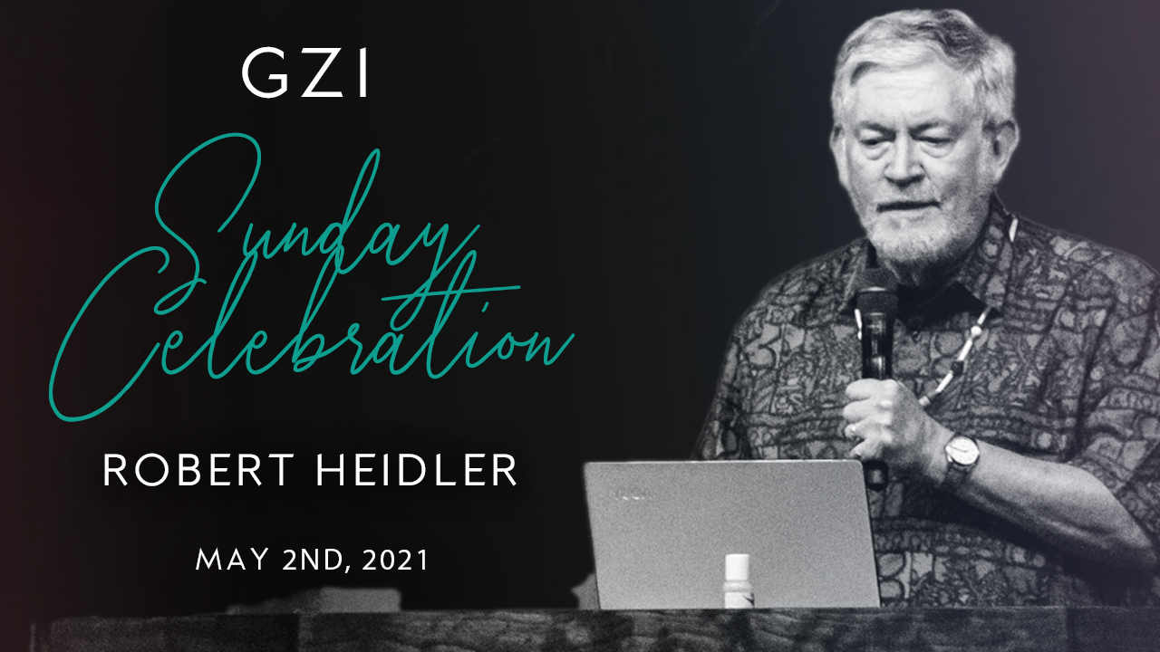 Celebration Service (05/02) - Robert Heidler: Seek First the Kingdom