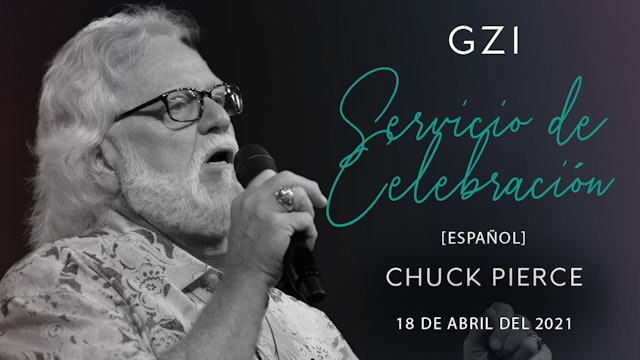 [Español] Servicio de Celebración (04/18) - Chuck Pierce