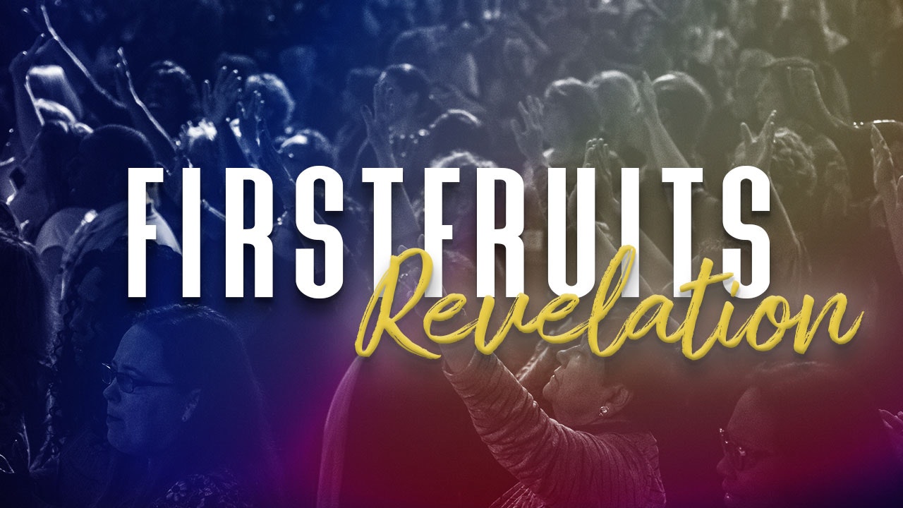 FirstFruits Revelation