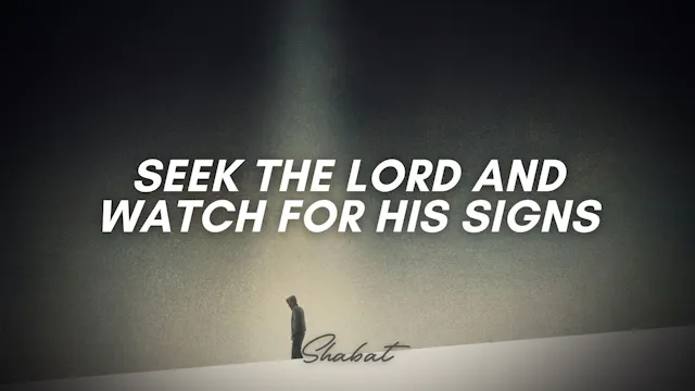 Shabbat: Seek the Lord and Watch for ...
