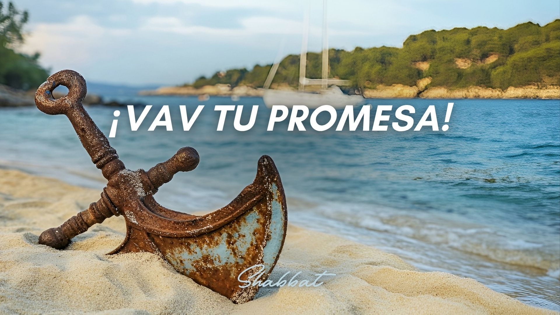 Shabbat: ¡Vav Tu Promesa! (07/24/26) 6PM