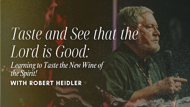 Taste and See with Robert Heidler (05/16)