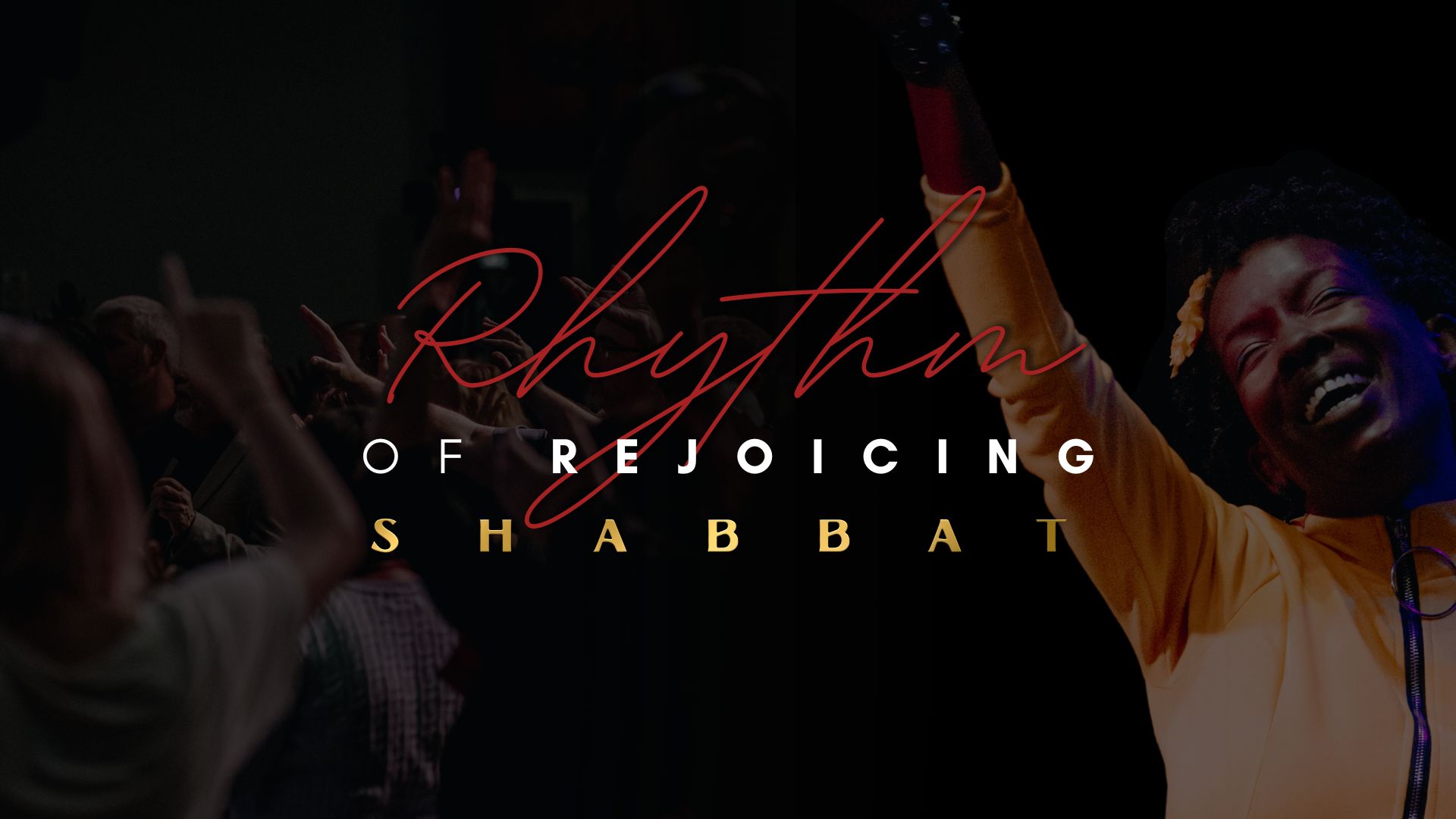 Shabbat: A Rhythm of Rejoicing (10/14)