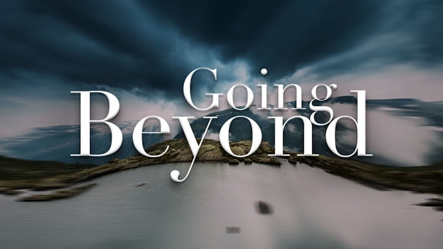 Going Beyond