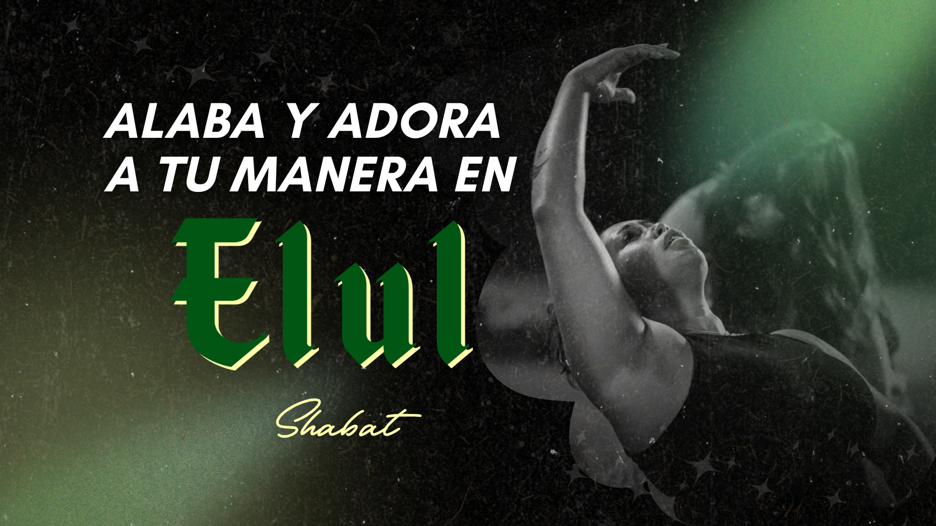 Alaba y Adora a tu Manera en Elul Shabat (08/14/26) 5PM - 08/14/2026, 22:56:51