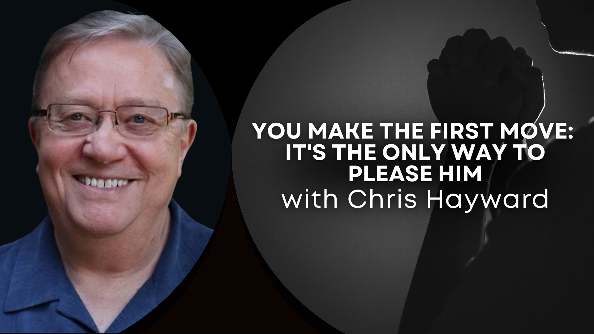 You Make the First Move with Chris Hayward (11/19)