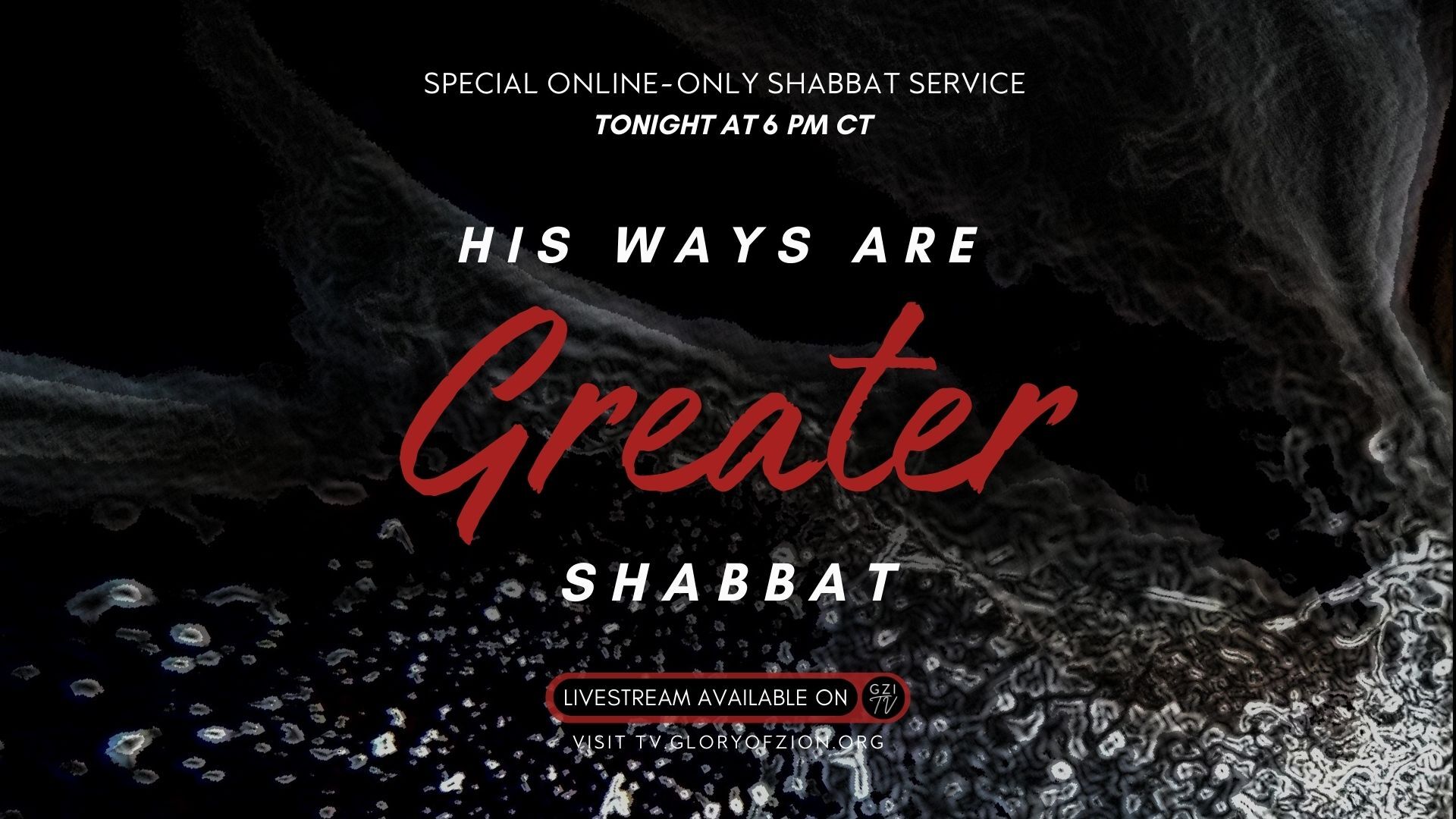 Shabbat: His Ways are Greater (3/01) 6 PM