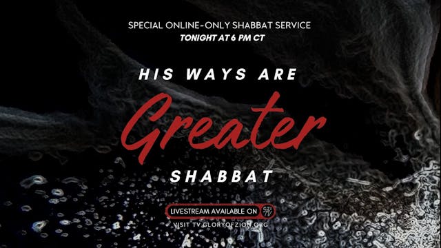 Shabbat: His Ways are Greater (3/01) ...