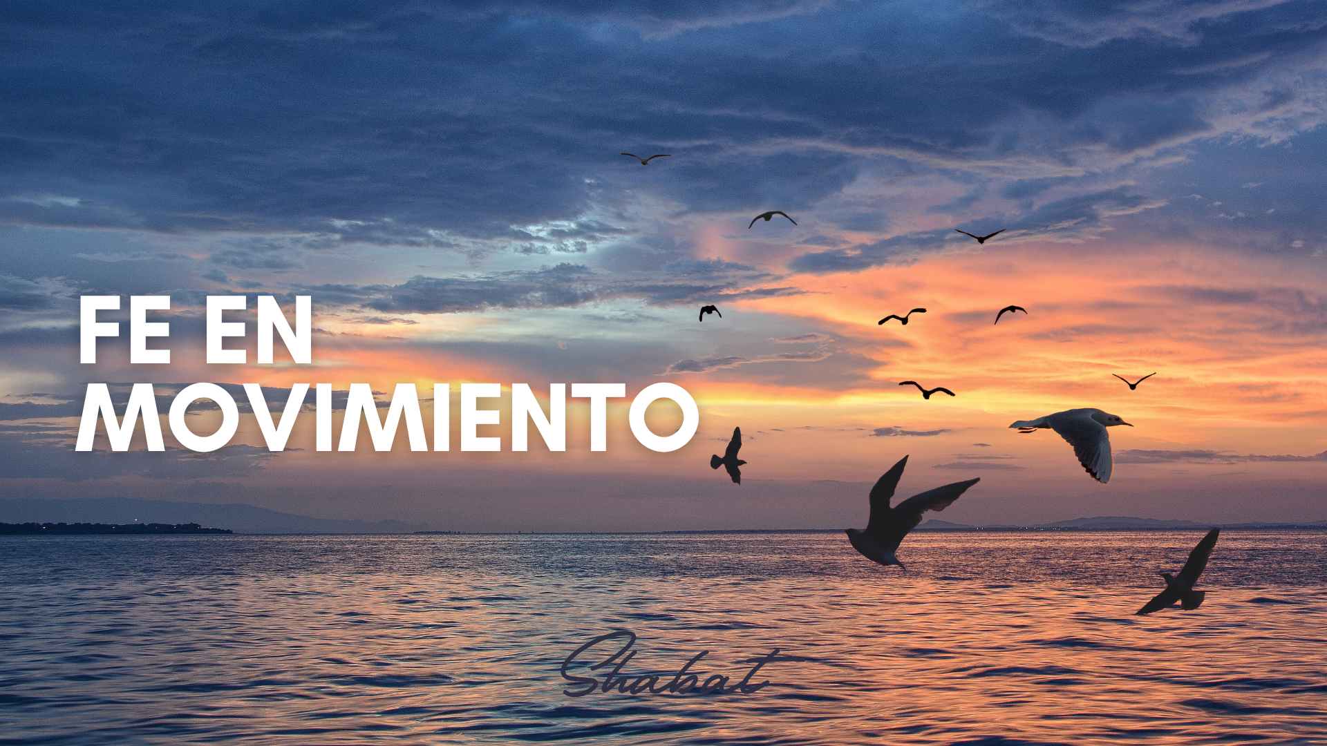 Shabbat: Fe en Movimiento (6/06) 