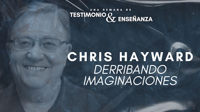 Chris Hayward - Derribando Imaginaciones