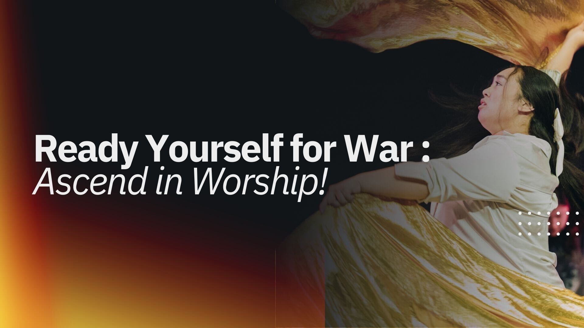 Ascend in Worship, Ready Yourself for War (02/27)