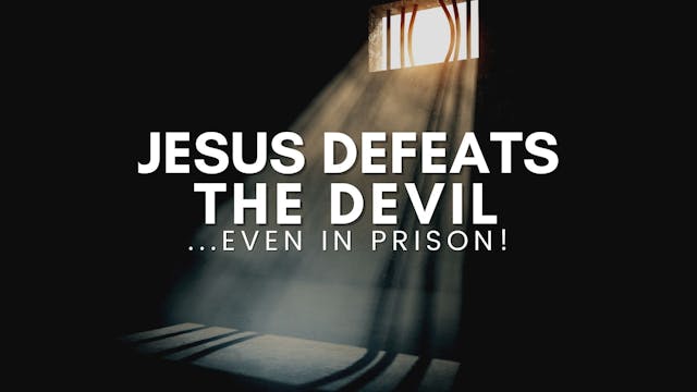 Jesus Defeats the Devil...Even in Pri...