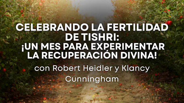 Celebrando la Fertilidad de Tishri (0...