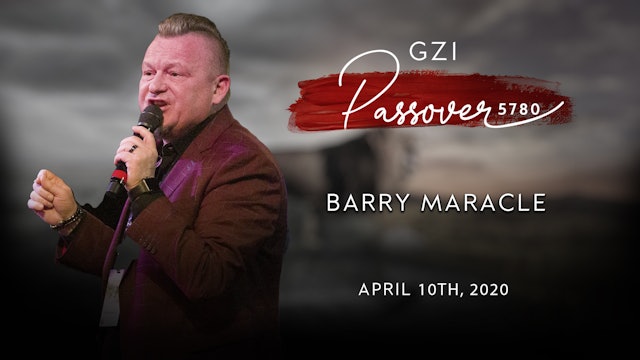 Passover 2020 - (04/10) Barry Maracle