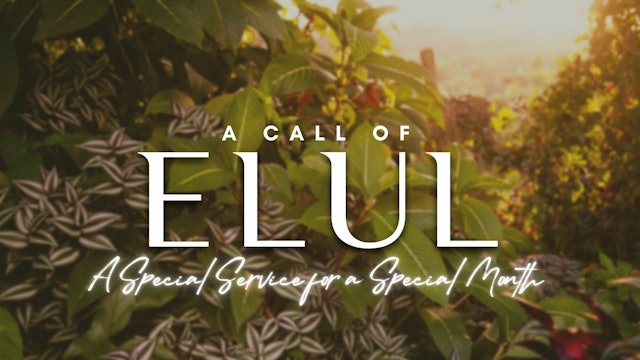 The Call of Elul: A Special Service for a Special Month