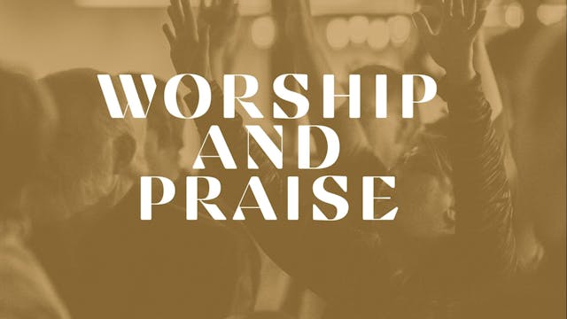 Praise and Worship (01/29)