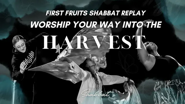 Shabbat: Worship Your Way into Harves...