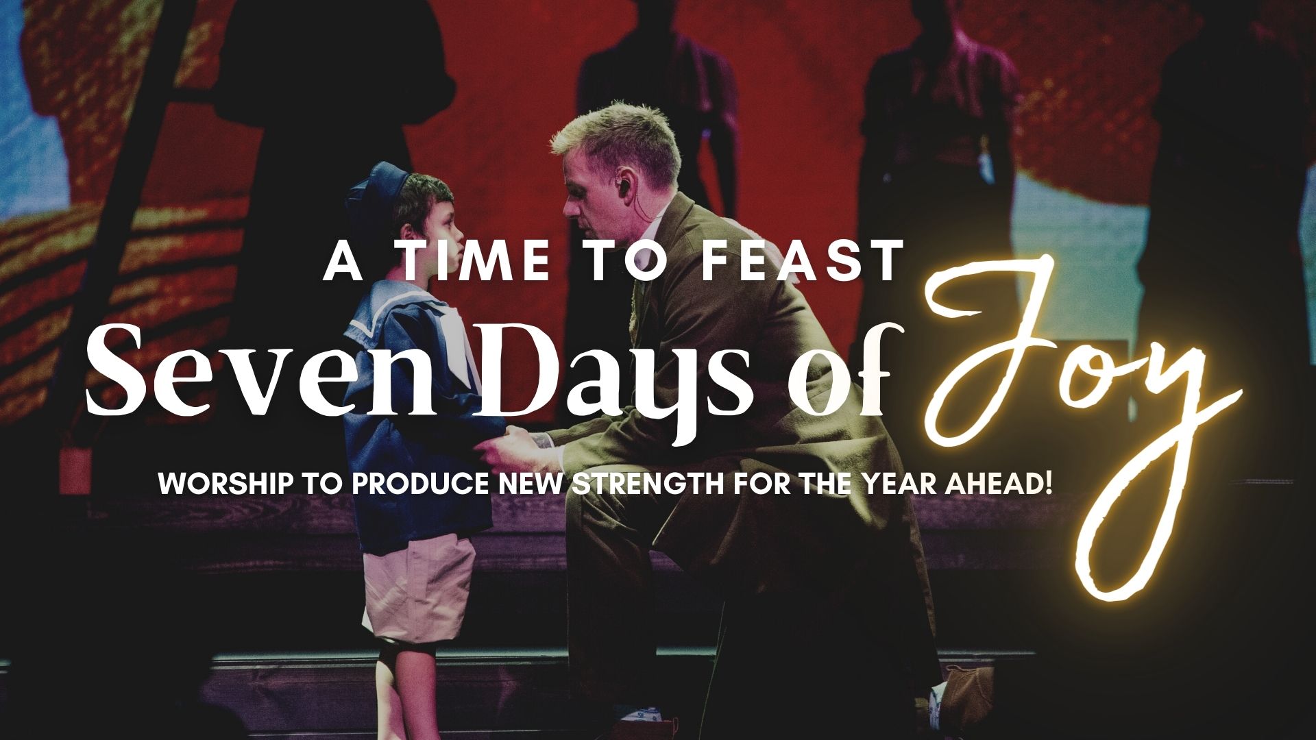 A Time to Feast: Seven Days of Joy (9/21)
