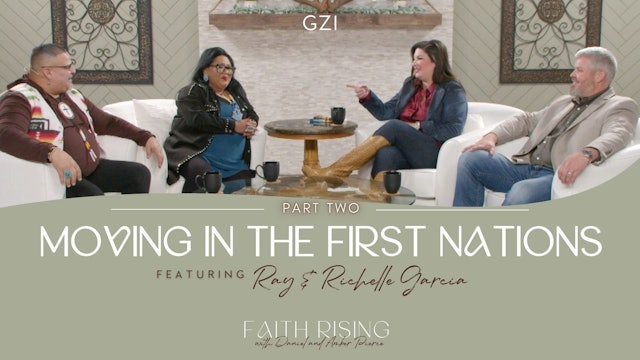 Faith Rising - Episode 33 - Moving In The First Nations Part 2