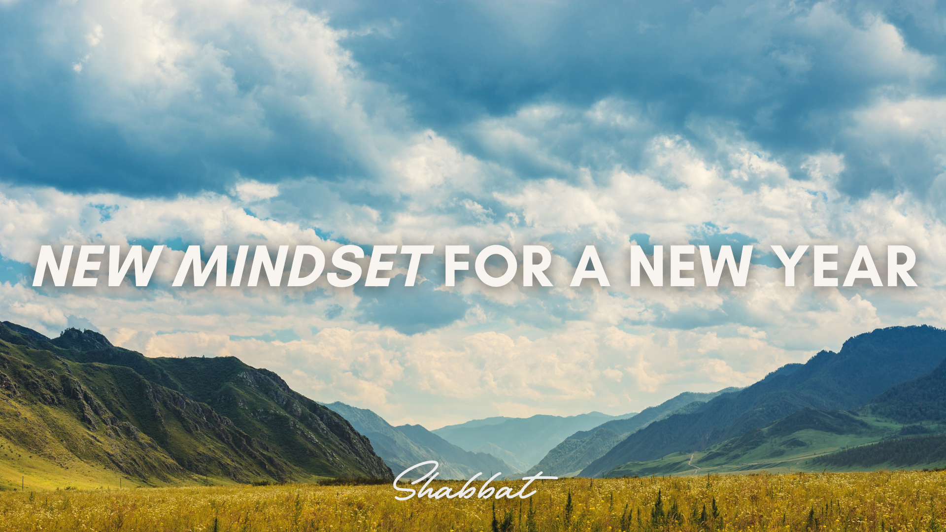Shabbat: New Mindset for a New Year (9/05)
