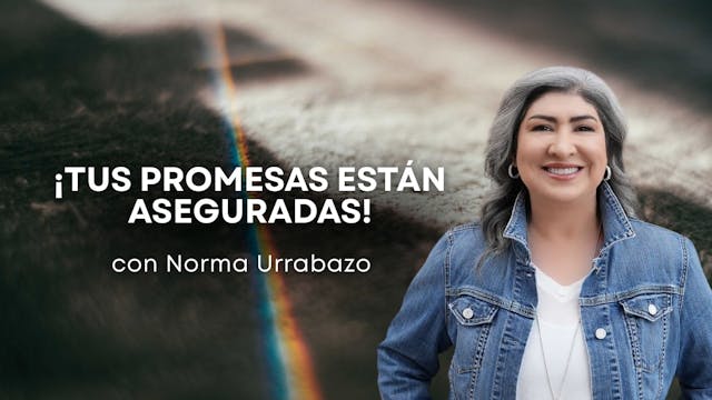 ¡Tus promesas están aseguradas! con N...