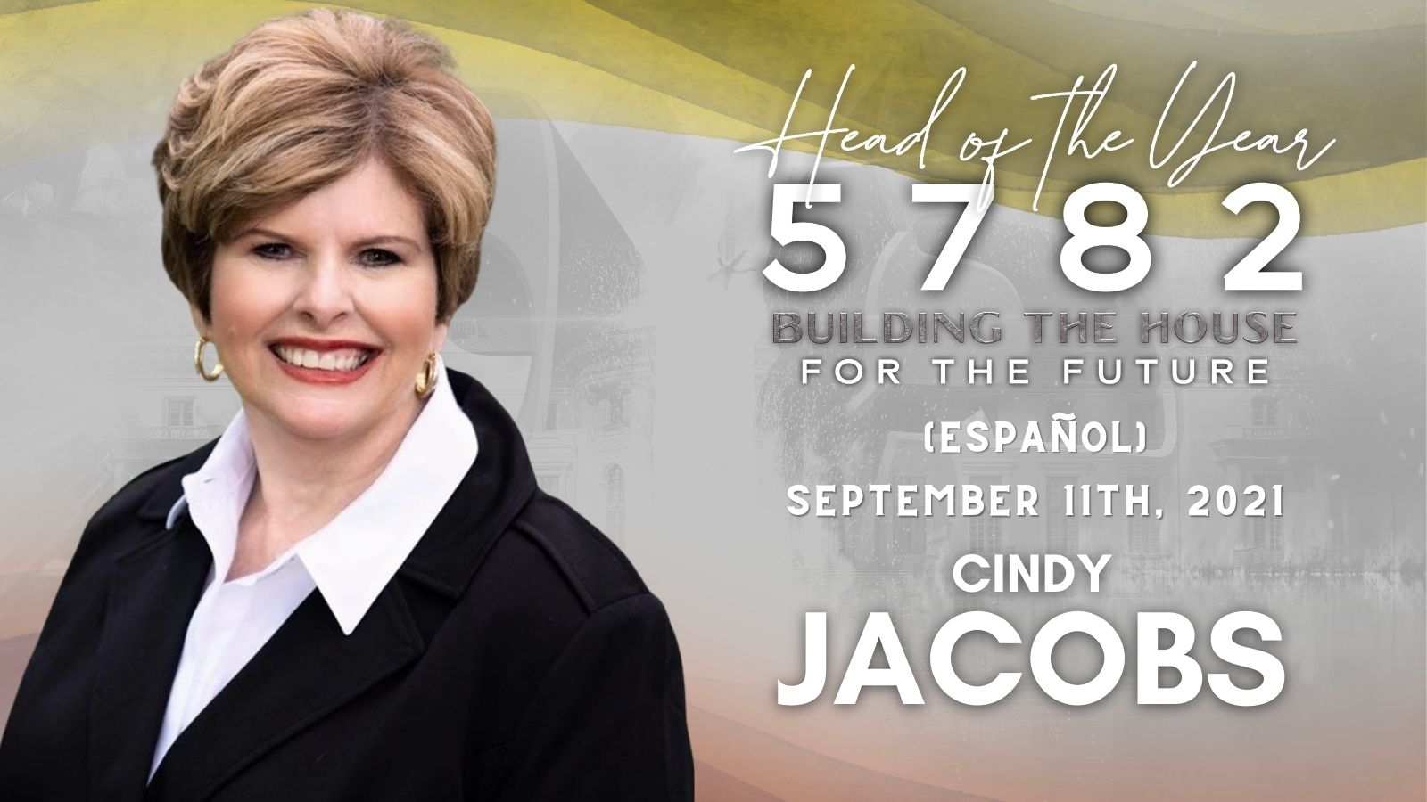 [Español] Head of the Year 5782 - Cindy Jacobs (9/11)