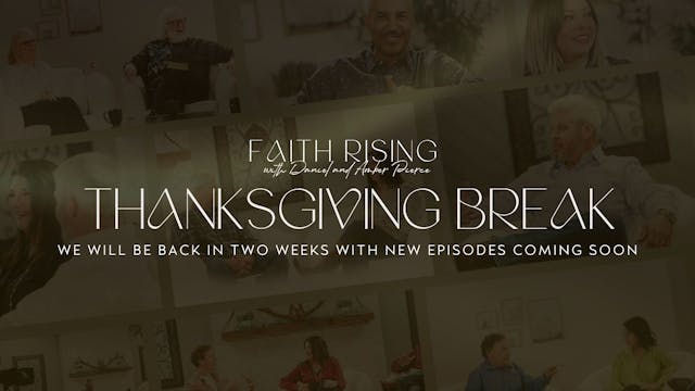 Faith Rising - Thanksgiving Break