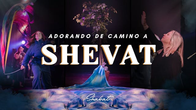 Shabbat: Adorando de Camino a Shevat ...