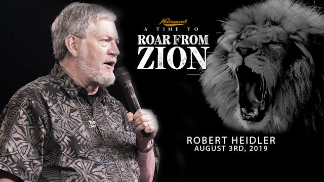 A Time to Roar From Zion - Saturday Afternoon - Robert Heidler