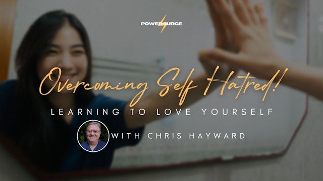 Power Surge (6/29) - Chris Hayward: Overcoming Self Hatred