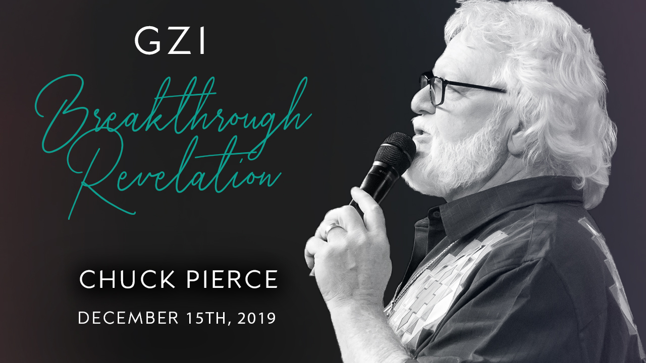 Breakthrough Revelation (12/15) - Chuck Pierce: Waiting for Signs!