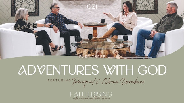 Faith Rising - Episode 27 - Adventures With God (Part 3)