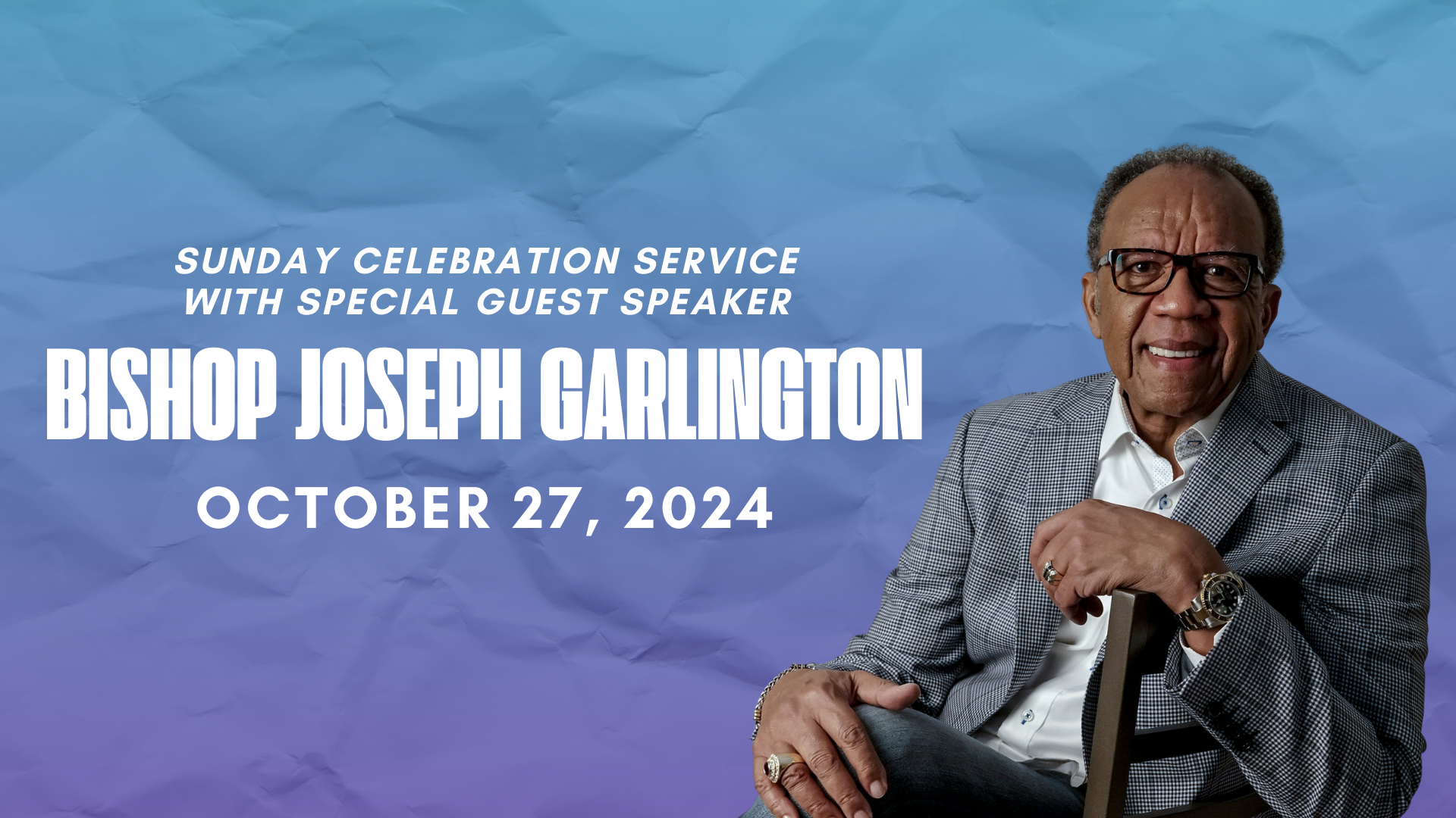 Sunday Celebration - Joseph Garlington (10/27) 9AM