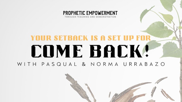 Prophetic Empowerment: Your Setback Is A Setup for Comeback (11/9)