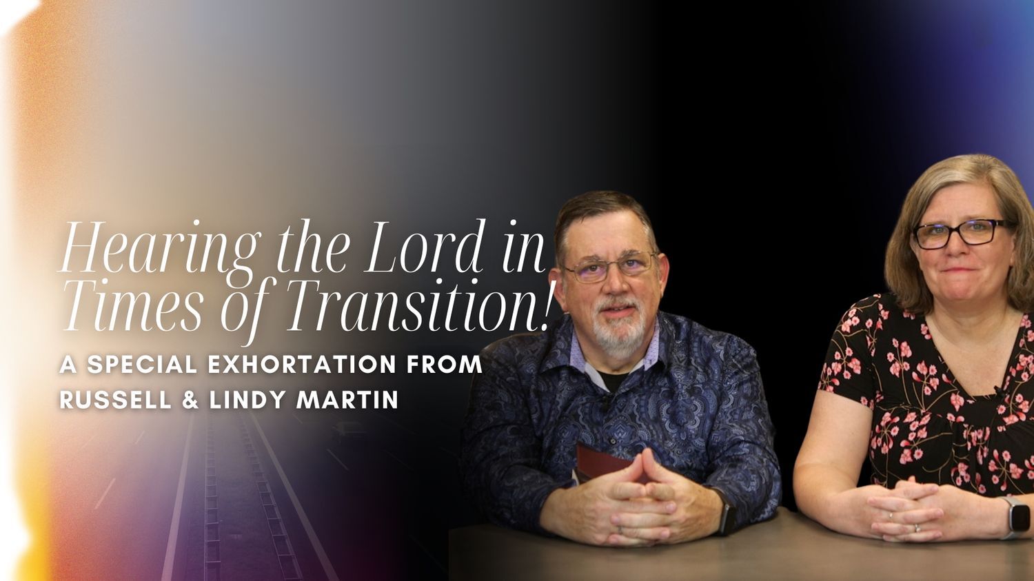 Hearing the Lord in Times of Transition with Russel & Lindy Martin (11/06)