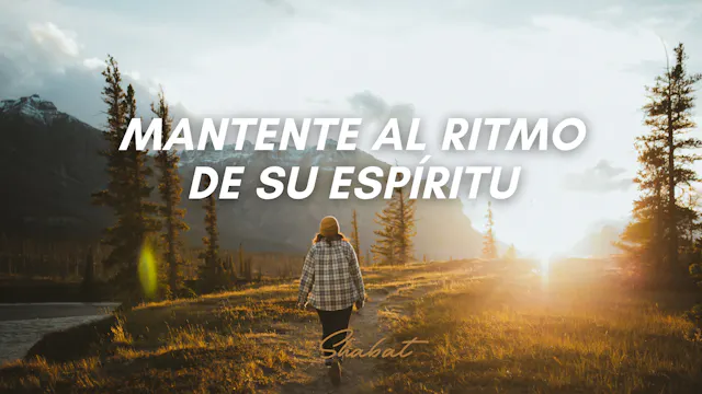 Shabbat: Mantente al Ritmo de Su Espí...