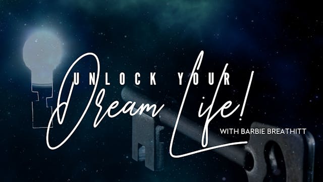 Unlock Your Dream Life (9/11)