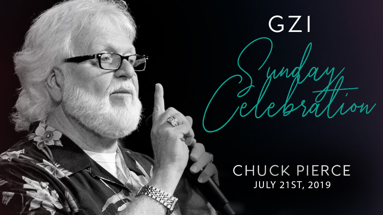 Celebration Service (7/21) - Chuck Pierce: Filling the Gap