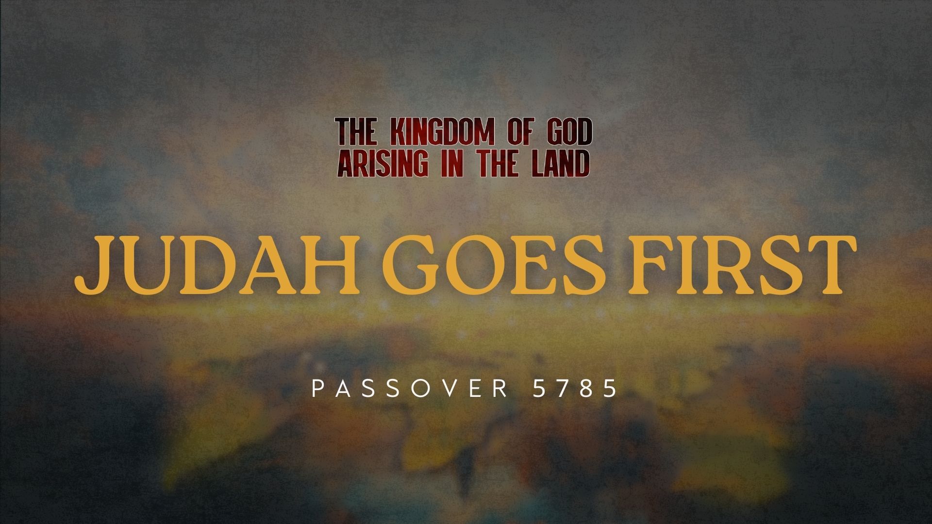 Passover 5785 - Judah Goes First 9AM (4/13)