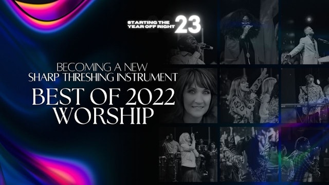 Starting the Year Off Right: Best of 2022 Worship (01/06)