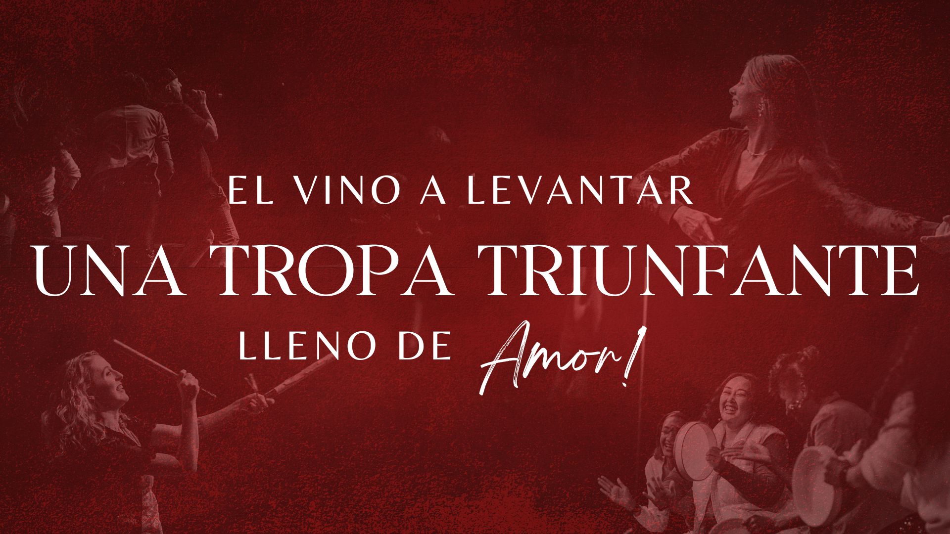 Celebración de Navidad: El Vino A Levantar Una Tropa Triunfante (12/25)