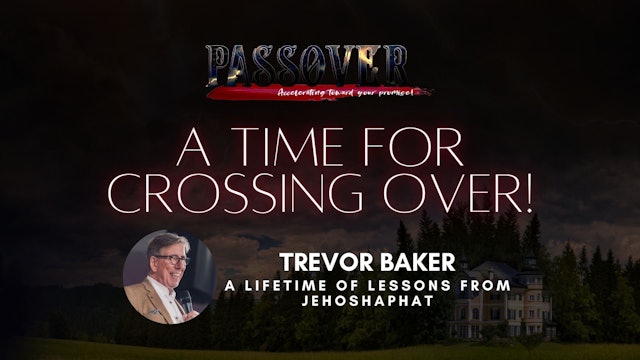 Trevor Baker - A Lifetime of Lessons From Jehoshaphat