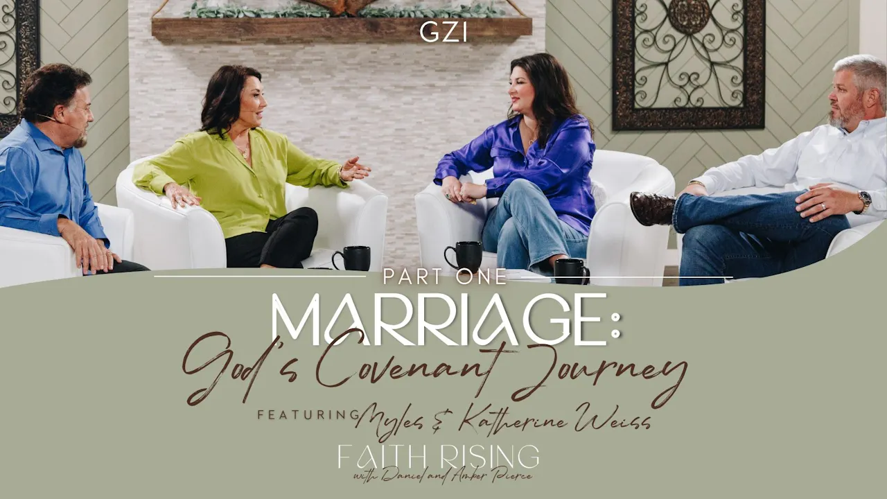 Faith Rising - Episode 16 - Marriage: God's Covenant Journey (Part 1 ...