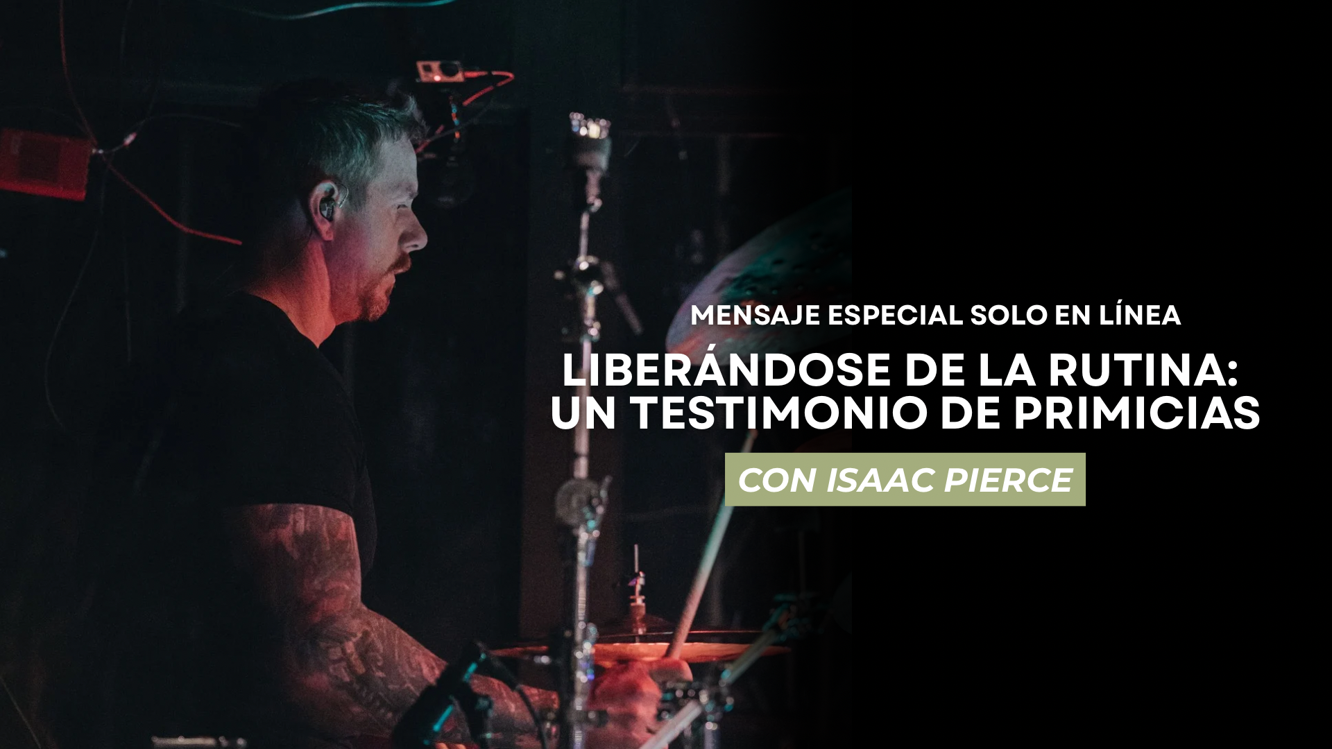 Liberándose de la rutina:  Un testimonio de primicias por Isaac Pierce (11/26)