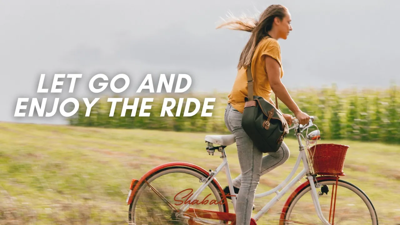 Shabbat: Let Go & Enjoy the Ride (5/08) 6 PM